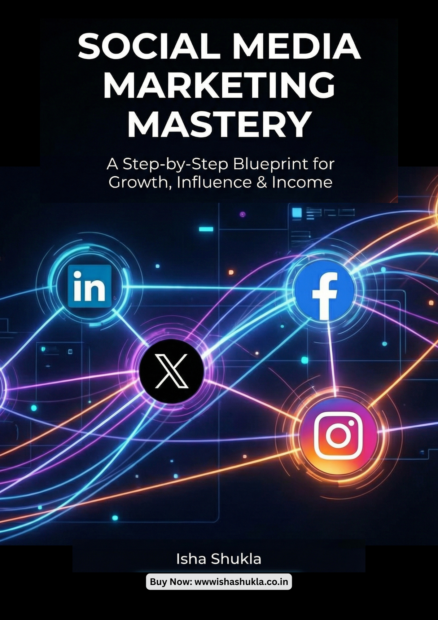 Social Media Marketing Mastery by Isha Shukla